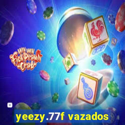 yeezy.77f vazados